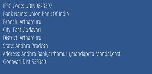 Union Bank Of India Arthamuru Branch Arthamuru IFSC Code UBIN0823392