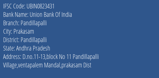 Union Bank Of India Pandillapalli Branch Pandillapalli IFSC Code UBIN0823431