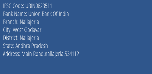 Union Bank Of India Nallajerla Branch Nallajerla IFSC Code UBIN0823511