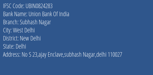 Union Bank Of India Subhash Nagar Branch New Delhi IFSC Code UBIN0824283