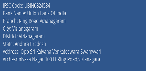 Union Bank Of India Ring Road Vizianagaram Branch Vizianagaram IFSC Code UBIN0824534