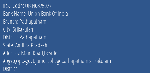Union Bank Of India Pathapatnam Branch Pathapatnam IFSC Code UBIN0825077