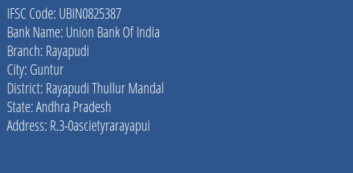 Union Bank Of India Rayapudi Branch Rayapudi Thullur Mandal IFSC Code UBIN0825387