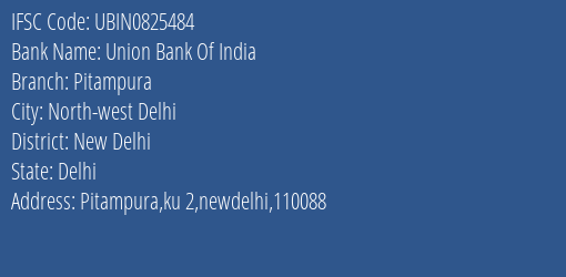 Union Bank Of India Pitampura Branch New Delhi IFSC Code UBIN0825484