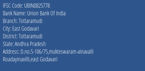 Union Bank Of India Tottaramudi Branch Tottaramudi IFSC Code UBIN0825778