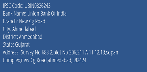 Union Bank Of India New Cg Road Branch Ahmedabad IFSC Code UBIN0826243