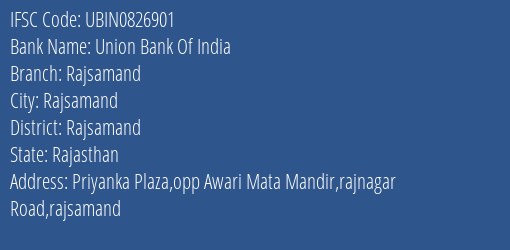 Union Bank Of India Rajsamand Branch, Branch Code 826901 & IFSC Code UBIN0826901