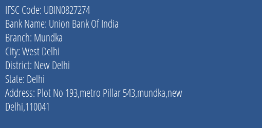 Union Bank Of India Mundka Branch, Branch Code 827274 & IFSC Code UBIN0827274