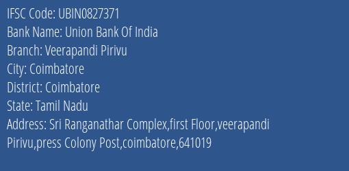 Union Bank Of India Veerapandi Pirivu Branch, Branch Code 827371 & IFSC Code UBIN0827371