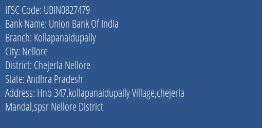 Union Bank Of India Kollapanaidupally Branch Chejerla Nellore IFSC Code UBIN0827479