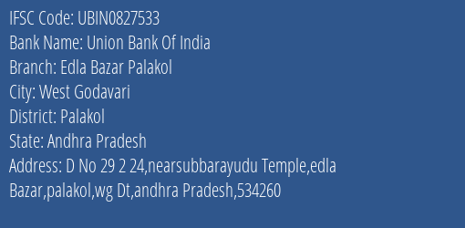 Union Bank Of India Edla Bazar Palakol Branch Palakol IFSC Code UBIN0827533
