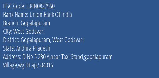 Union Bank Of India Gopalapuram Branch Gopalapuram West Godavari IFSC Code UBIN0827550
