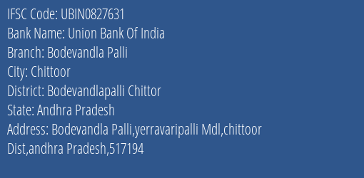 Union Bank Of India Bodevandla Palli Branch Bodevandlapalli Chittor IFSC Code UBIN0827631