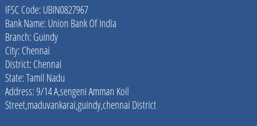 Union Bank Of India Guindy Branch, Branch Code 827967 & IFSC Code UBIN0827967