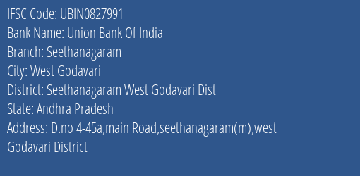 Union Bank Of India Seethanagaram Branch Seethanagaram West Godavari Dist IFSC Code UBIN0827991