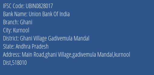 Union Bank Of India Ghani Branch Ghani Village Gadivemula Mandal IFSC Code UBIN0828017