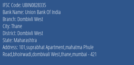 Union Bank Of India Dombivli West Branch Dombivli West IFSC Code UBIN0828335