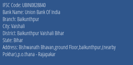 Union Bank Of India Baikunthpur Branch Baikunthpur Vaishali Bihar IFSC Code UBIN0828840