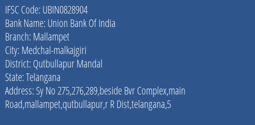 Union Bank Of India Mallampet Branch Qutbullapur Mandal IFSC Code UBIN0828904