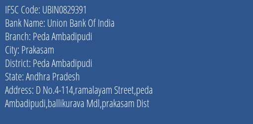 Union Bank Of India Peda Ambadipudi Branch Peda Ambadipudi IFSC Code UBIN0829391