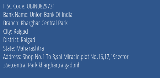 Union Bank Of India Kharghar Central Park Branch, Branch Code 829731 & IFSC Code Ubin0829731