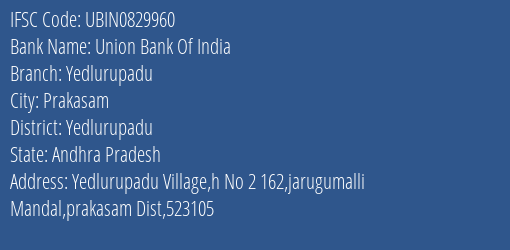 Union Bank Of India Yedlurupadu Branch Yedlurupadu IFSC Code UBIN0829960