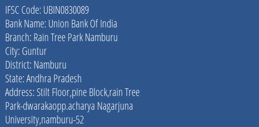 Union Bank Of India Rain Tree Park Namburu Branch Namburu IFSC Code UBIN0830089
