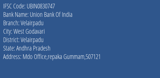 Union Bank Of India Velairpadu Branch Velairpadu IFSC Code UBIN0830747