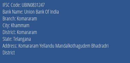 Union Bank Of India Komararam Branch Komararam IFSC Code UBIN0831247