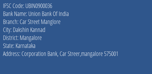 Union Bank Of India Car Street Manglore Branch, Branch Code 900036 & IFSC Code UBIN0900036