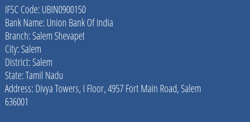 Union Bank Of India Salem Shevapet Branch, Branch Code 900150 & IFSC Code UBIN0900150
