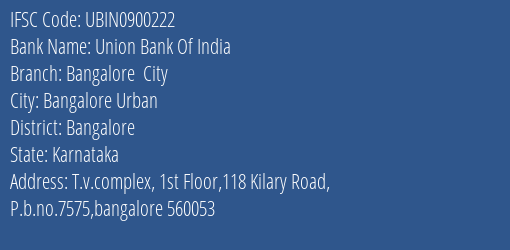 Union Bank Of India Bangalore City Branch, Branch Code 900222 & IFSC Code UBIN0900222