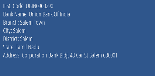 Union Bank Of India Salem Town Branch Salem IFSC Code UBIN0900290