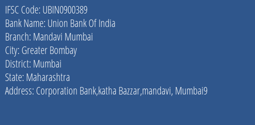 Union Bank Of India Mandavi Mumbai Branch Mumbai IFSC Code UBIN0900389