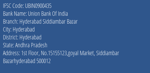 Union Bank Of India Hyderabad Siddiambar Bazar Branch Hyderabad IFSC Code UBIN0900435