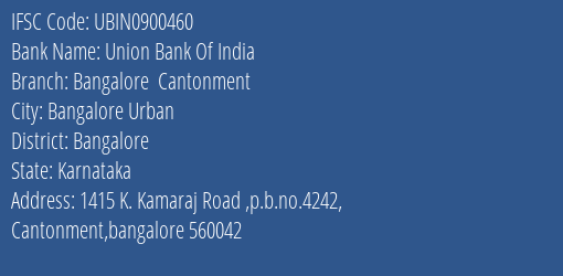 Union Bank Of India Bangalore Cantonment Branch Bangalore IFSC Code UBIN0900460