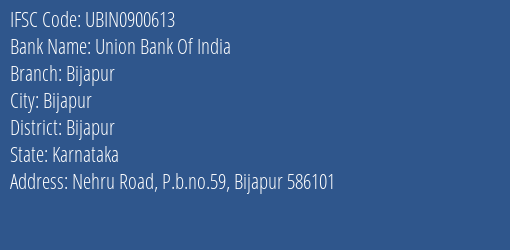 Union Bank Of India Bijapur Branch, Branch Code 900613 & IFSC Code UBIN0900613