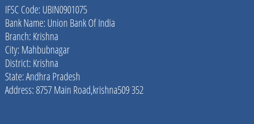 Union Bank Of India Krishna Branch, Branch Code 901075 & IFSC Code UBIN0901075