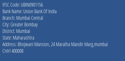Union Bank Of India Mumbai Central Branch Mumbai IFSC Code UBIN0901156