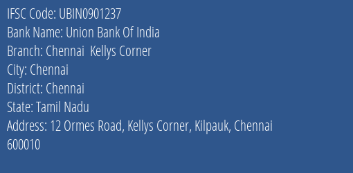 Union Bank Of India Chennai Kellys Corner Branch, Branch Code 901237 & IFSC Code UBIN0901237