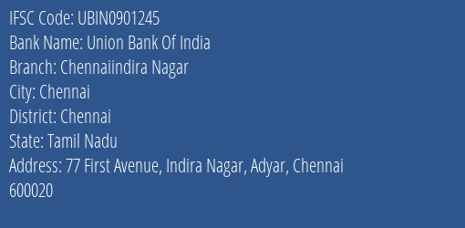 Union Bank Of India Chennaiindira Nagar Branch Chennai IFSC Code UBIN0901245