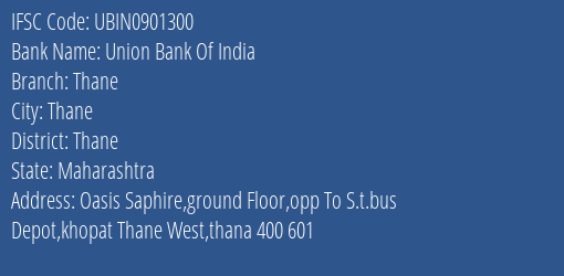 Union Bank Of India Thane Branch Thane IFSC Code UBIN0901300