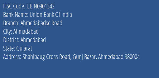 Union Bank Of India Ahmedabadsc Road Branch, Branch Code 901342 & IFSC Code UBIN0901342