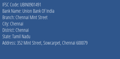 Union Bank Of India Chennai Mint Street Branch, Branch Code 901491 & IFSC Code UBIN0901491