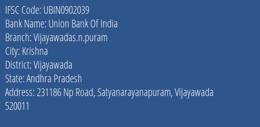 Union Bank Of India Vijayawadas.n.puram Branch Vijayawada IFSC Code UBIN0902039