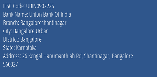 Union Bank Of India Bangaloreshantinagar Branch, Branch Code 902225 & IFSC Code UBIN0902225
