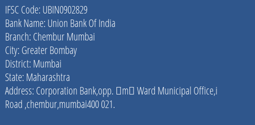 Union Bank Of India Chembur Mumbai Branch Mumbai IFSC Code UBIN0902829