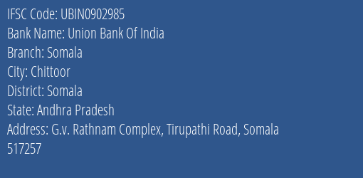 Union Bank Of India Somala Branch Somala IFSC Code UBIN0902985