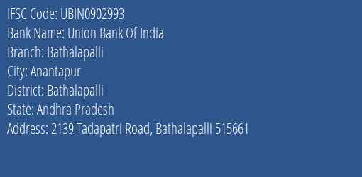 Union Bank Of India Bathalapalli Branch Bathalapalli IFSC Code UBIN0902993