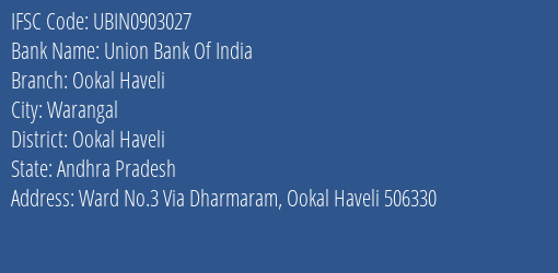 Union Bank Of India Ookal Haveli Branch Ookal Haveli IFSC Code UBIN0903027